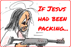 Cartoon link to "If Jesus had been packing"