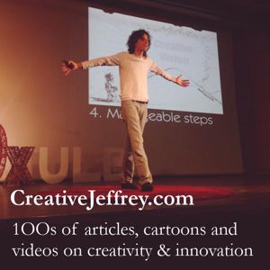 CreativeJeffrey.com: 100s of articles, videos and cartoons on creativity